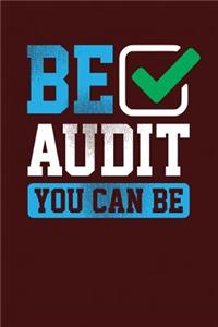 Be Audit You Can Be