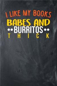 I Like My Books Babes & Burritos THICK