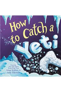 How to Catch a Yeti