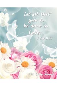 Let All That You Do Be Done in Love. 1 Cor 16