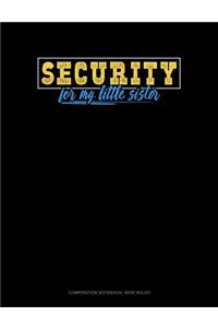 Security for My Little Sister