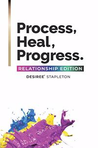Process, Heal, Progress