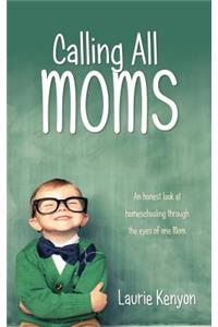 Calling All Moms