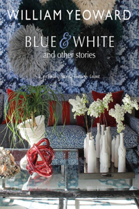 William Yeoward: Blue and White and Other Stories