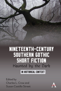 Nineteenth-Century Southern Gothic Short Fiction