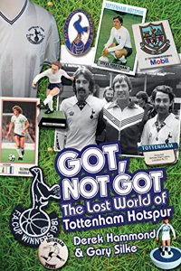 Got; Not Got: Spurs