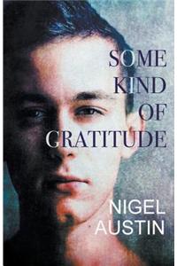 Some Kind Of Gratitude