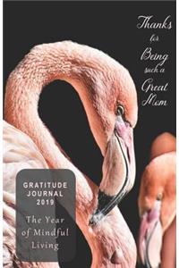 Gratitude Journal 2019 the Year of Mindful Living Thanks for Being Such a Great Mom