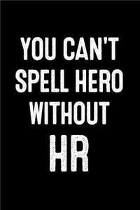 You Can_t Spell Hero Without HR