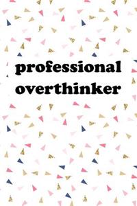 Professional Overthinker
