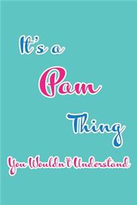 It's a Pam Thing You Wouldn't Understand