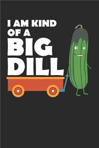 I Am Kind of a Big Dill