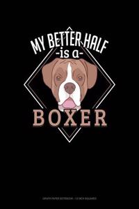 My Better Half Is a Boxer