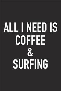 All I Need Is Coffee and Surfing