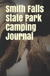Smith Falls State Park Camping Journal
