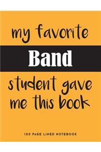 My Favorite Band Student Gave Me This Book