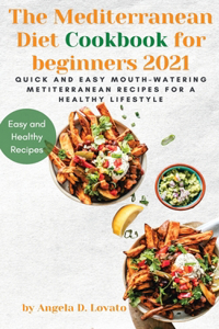 The Mediterranean Diet Cookbook for beginners 2021