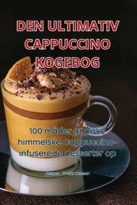 Den Ultimativ Cappuccino Kogebog