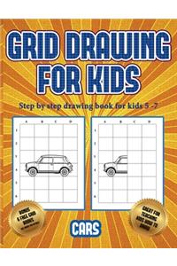 Step by step drawing book for kids 5 -7 (Learn to draw cars)