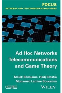 AD Hoc Networks Telecommunications and Game Theory