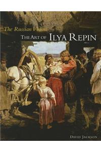 The Russian Vision: The Art of Ilya Repin
