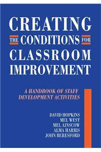 Creating the Conditions for Classroom Improvement