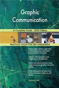 Graphic Communication A Complete Guide - 2020 Edition