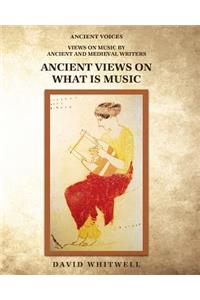 Ancient Views on What Is Music
