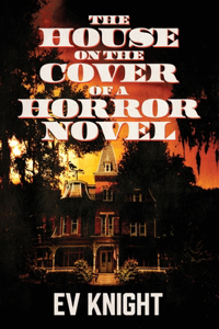 House on the Cover of a Horror Novel