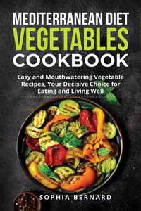 Mediterranean Diet Vegetables Cookbook