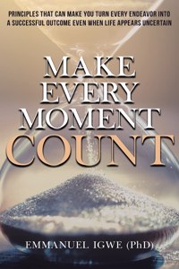 Make Every Moment Count