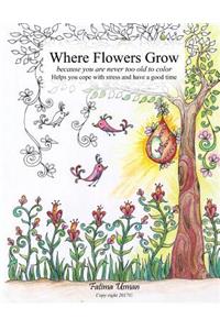 Where Flowers Grow