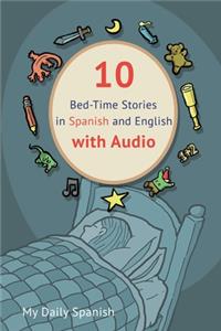 10 Bed-Time Stories in Spanish and English with audio.