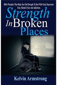 Strength in Broken Places