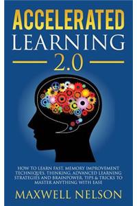 Accelerated Learning 2.0