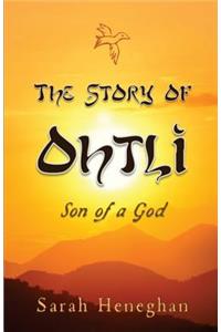 The Story of Ohtli, Son of a God