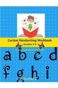 Cursive Handwriting Workbook Grades 3-5 Lowercase and Uppercase Volume 2