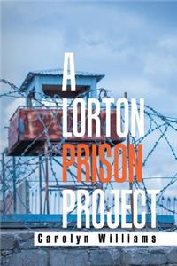 A Lorton Prison Project