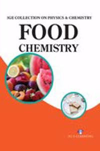 3G Collection On Physics & Chemistry: Food Chemistry