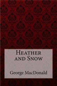 Heather and Snow George MacDonald