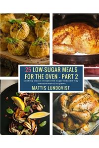 25 Low-Sugar Meals for the Oven - Part 2