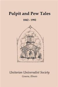 Pulpit and Pew Tales: 1842 - 1992