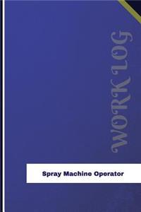 Spray Machine Operator Work Log