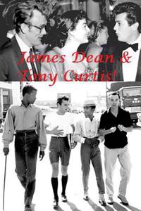 Tony Curtis & James Dean!