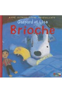 Gaspard Et Lisa - Brioche