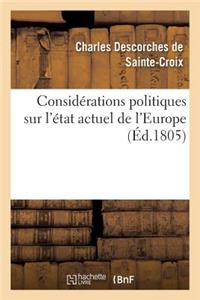 Considérations Politiques Sur l'État Actuel de l'Europe