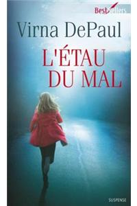 L'Etau Du Mal