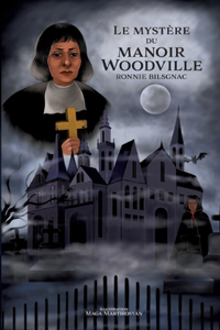 mystère du manoir Woodville