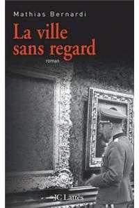 La Ville Sans Regard