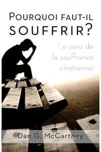 Pourquoi Faut-Il Souffrir?